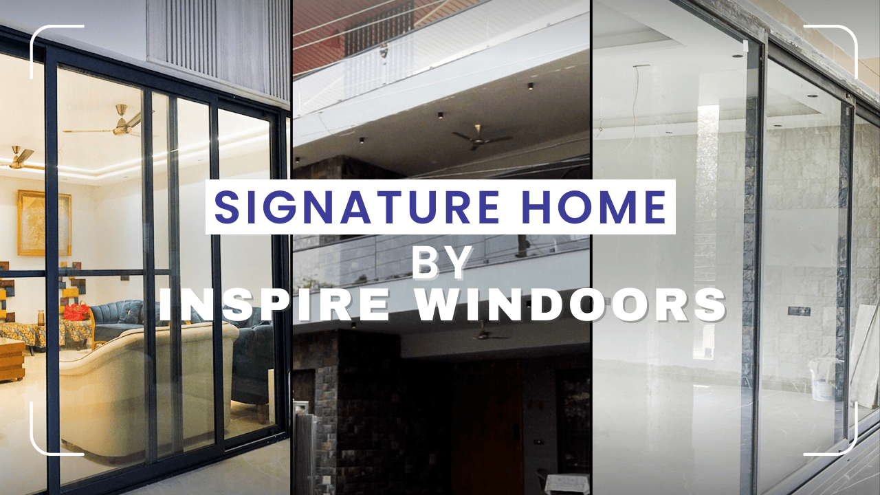Signature Homes By Inspire Windoors